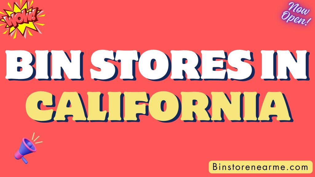 Bin stores in California