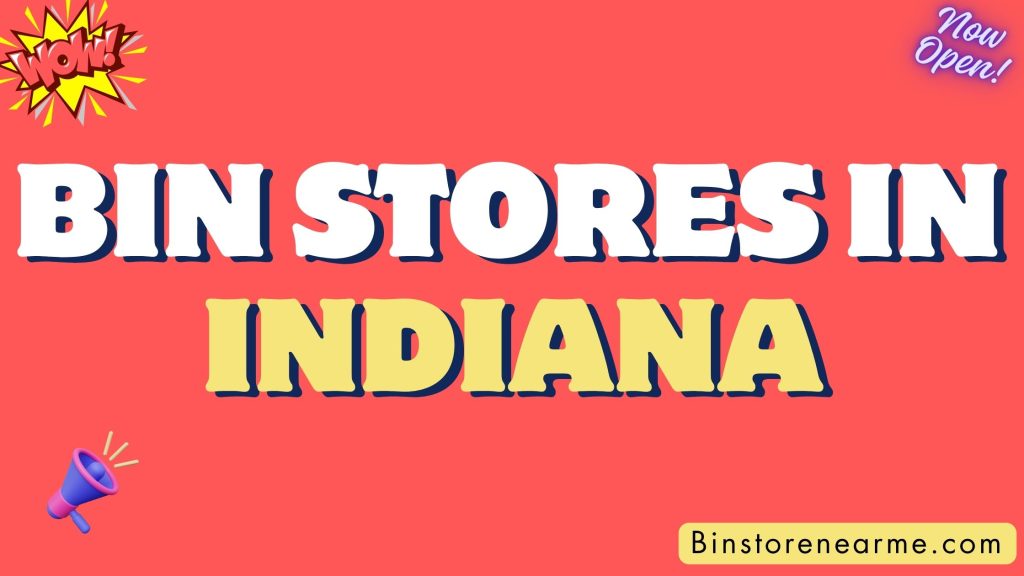 Bin stores in Indiana
