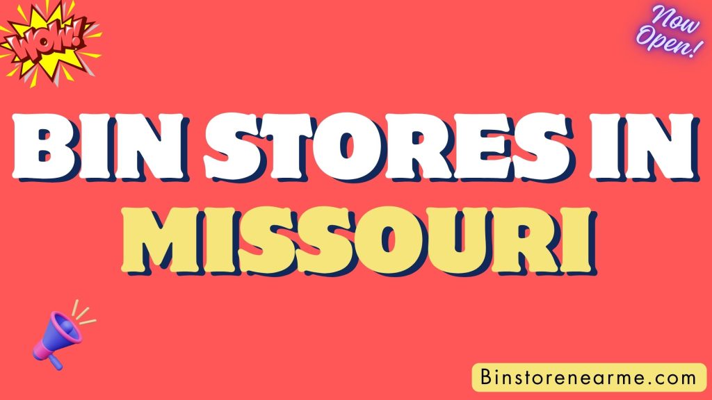 Bin stores in Missouri