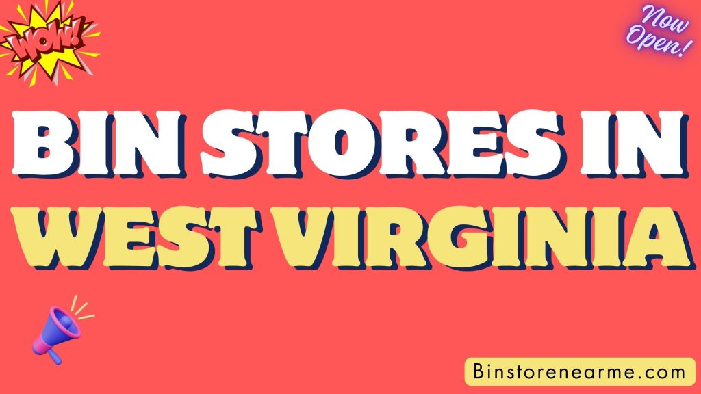 Bin stores in West Virginia